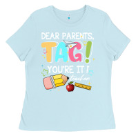 Baby Blue dear parents tag youare it teacher Ladies Tee - JahusDesignShop