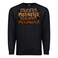 Black educated motivated elevated melanated Premium Sweatshirt - LillyAllenDesigns