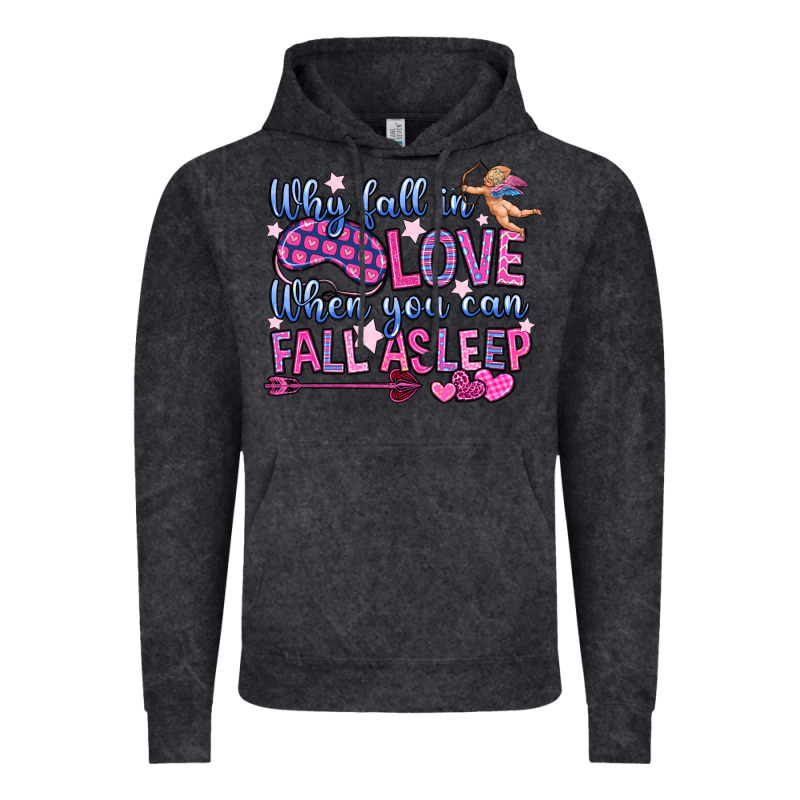 Why Fall In Love When You Can Fall Asleep Vintage Hoodie by OliviaCreatesArt | Teevron