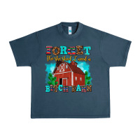 Midnight Navy forget the she shed i need a bitch barn Urban Heavy Tee - AdoDesignShop