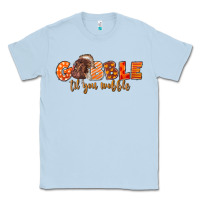Dusty Blue Fall Gobble Gobble Til You Wobble Classic Tee - LillyAllenDesigns
