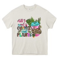 Cream all i need is coffee and plants Heavy Core Tee - texasbilliewilder