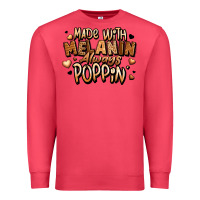 Cardinal made with melanin always poppin' Premium Sweatshirt - LillyAllenDesigns