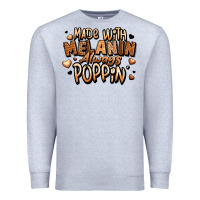 Heather Grey made with melanin always poppin' Premium Sweatshirt - LillyAllenDesigns