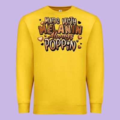Made With Melanin Always Poppin' Premium Sweatshirt Designed By Lillyallendesigns