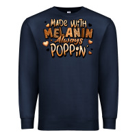 Navy made with melanin always poppin' Premium Sweatshirt - LillyAllenDesigns