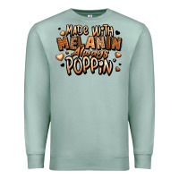 Seafoam made with melanin always poppin' Premium Sweatshirt - LillyAllenDesigns