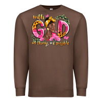 Chestnut with god all things are possible black woman Premium Sweatshirt - LillyAllenDesigns