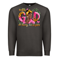 Smoke with god all things are possible black woman Premium Sweatshirt - LillyAllenDesigns