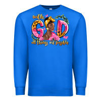 True Royal with god all things are possible black woman Premium Sweatshirt - LillyAllenDesigns