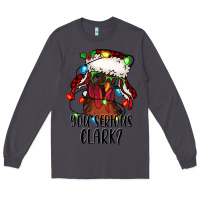 Smoke you serious clark Christmas vacation rooster Long Sleeve Tee - Jasminsmagicworld