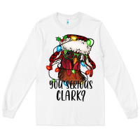 White you serious clark Christmas vacation rooster Long Sleeve Tee - Jasminsmagicworld