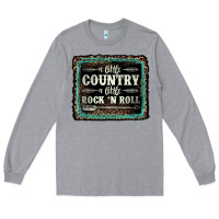 Heather Grey a little country a little rock n roll Long Sleeve Tee - AdoDesignShop