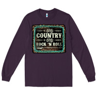 Plum a little country a little rock n roll Long Sleeve Tee - AdoDesignShop