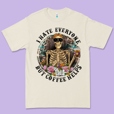 Premium Tee I Hate Everyone But Coffee Helps With Flowers