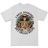 Dove Grey I Hate Everyone But Coffee Helps With Flowers Premium Tee - RanaPortraitStore
