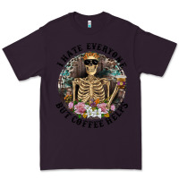 Plum I Hate Everyone But Coffee Helps With Flowers Premium Tee - RanaPortraitStore