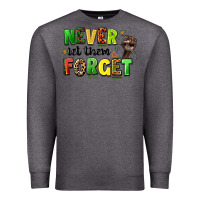 Charcoal Heather never let them forget juneteenth Premium Sweatshirt - LillyAllenDesigns