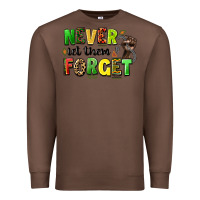 Chestnut never let them forget juneteenth Premium Sweatshirt - LillyAllenDesigns
