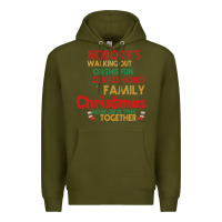Army Green Nobody's Walking Out Old Fashioned Family Premium Hoodie - Bettercallsaul