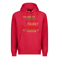 Cardinal Nobody's Walking Out Old Fashioned Family Premium Hoodie - Bettercallsaul