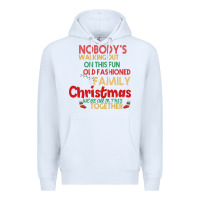 White Nobody's Walking Out Old Fashioned Family Premium Hoodie - Bettercallsaul