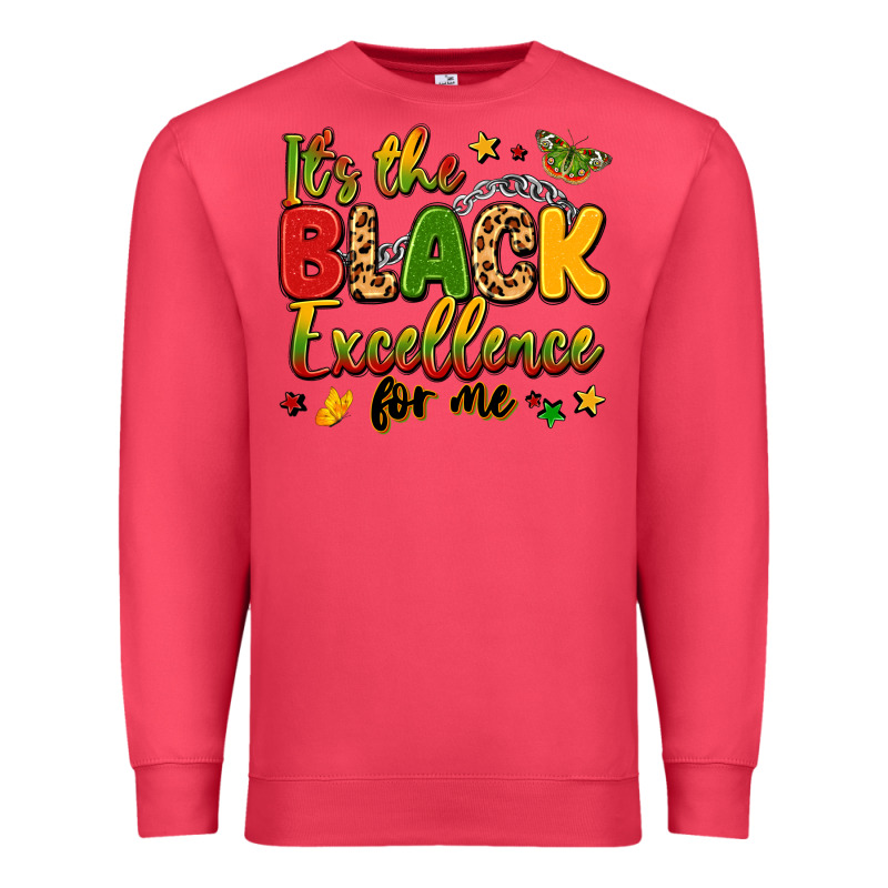 It's The Black Excellence For Me Premium Sweatshirt by LillyAllenDesigns | Teevron