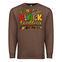Chestnut it's the black excellence for me Premium Sweatshirt - LillyAllenDesigns