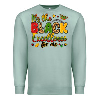 Seafoam it's the black excellence for me Premium Sweatshirt - LillyAllenDesigns