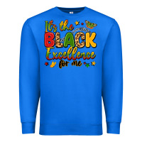 True Royal it's the black excellence for me Premium Sweatshirt - LillyAllenDesigns