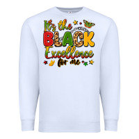 White it's the black excellence for me Premium Sweatshirt - LillyAllenDesigns