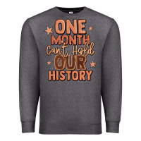 Charcoal Heather one month can't hold our history Premium Sweatshirt - LillyAllenDesigns