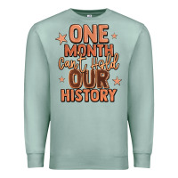 Seafoam one month can't hold our history Premium Sweatshirt - LillyAllenDesigns