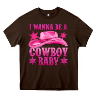 Chocolate Brown i wanna be a cowboy baby Heavy Core Tee - texasbilliewilder