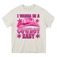 Cream i wanna be a cowboy baby Heavy Core Tee - texasbilliewilder