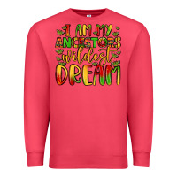 Cardinal i am my ancestors wildest dream Premium Sweatshirt - LillyAllenDesigns