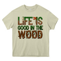 Mossy life is good in the wood Heavy Core Tee - texasbilliewilder