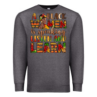 Charcoal Heather a black women is speaking listen and learn Premium Sweatshirt - LillyAllenDesigns