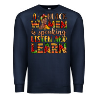 Navy a black women is speaking listen and learn Premium Sweatshirt - LillyAllenDesigns