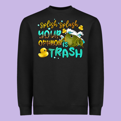 Splish Splash Your Opinion Is Trash Heavyweight Sweatshirt Designed By Adodesignshop