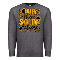 Charcoal Heather i was there solar eclipse 2024 Premium Sweatshirt - LillyAllenDesigns
