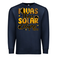 Navy i was there solar eclipse 2024 Premium Sweatshirt - LillyAllenDesigns