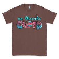 Chestnut no thanks cupid Classic Tee - AdoDesignShop
