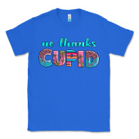True Royal no thanks cupid Classic Tee - AdoDesignShop
