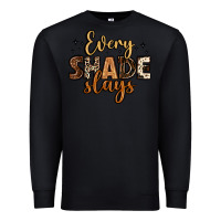 Black every shade slays Premium Sweatshirt - LillyAllenDesigns