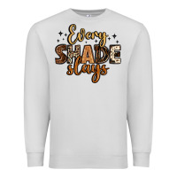Dove Grey every shade slays Premium Sweatshirt - LillyAllenDesigns