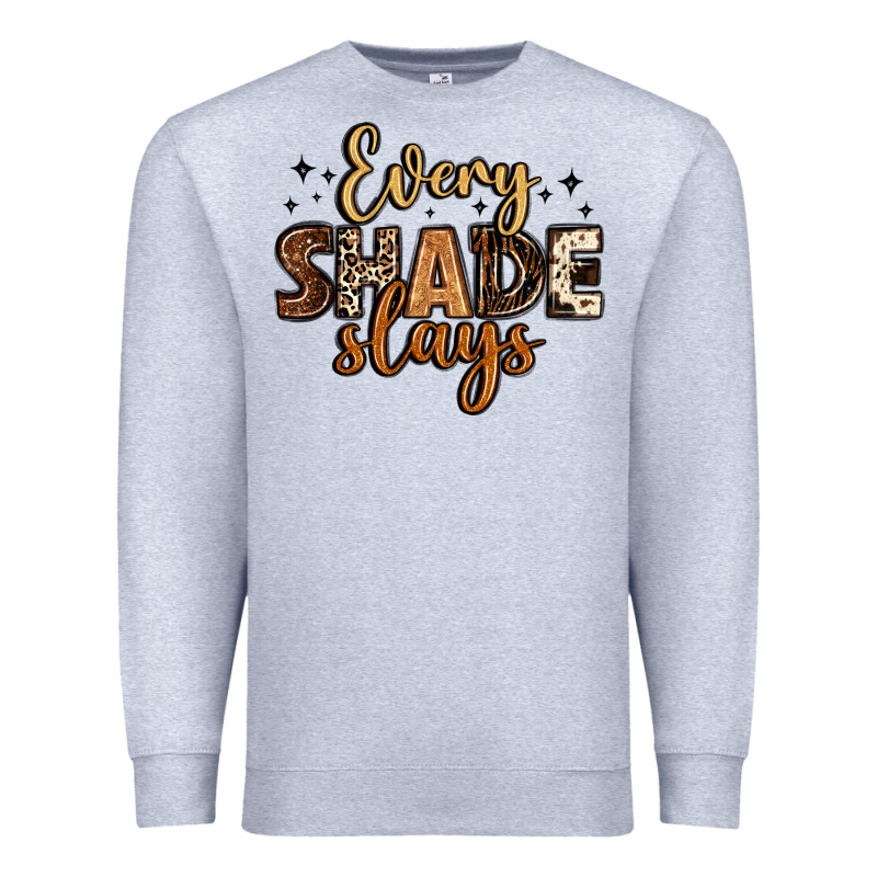 Every Shade Slays Premium Sweatshirt by LillyAllenDesigns | Teevron