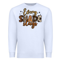 White every shade slays Premium Sweatshirt - LillyAllenDesigns
