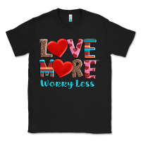 Black love more worry less Classic Tee - AdoDesignShop