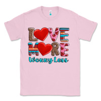 Bubblegum Pink love more worry less Classic Tee - AdoDesignShop